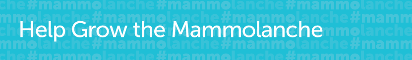 Help Grow the Mammolanche